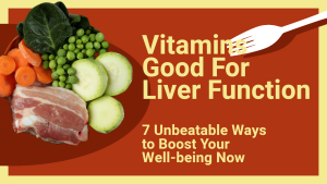 vitamins good for liver function