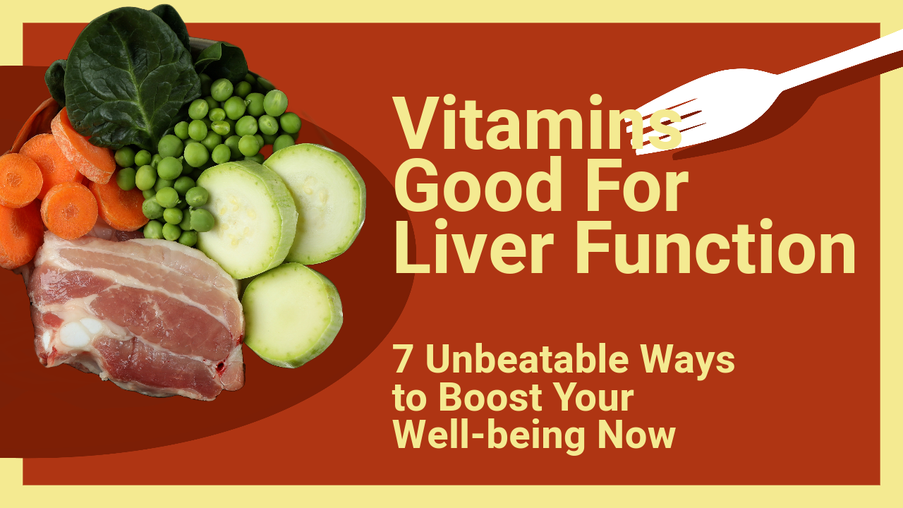 vitamins good for liver function