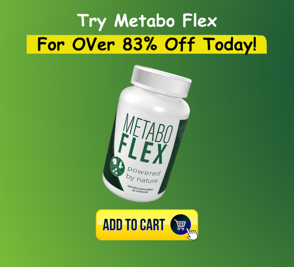 Try Metabo Flex For OVer 80% Off Today!