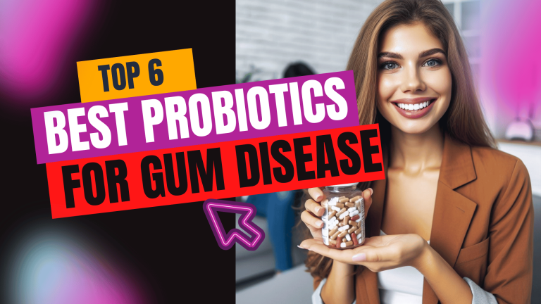 Best Probiotics for Gum Disease