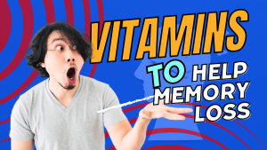 Vitamins to Help Memory Loss